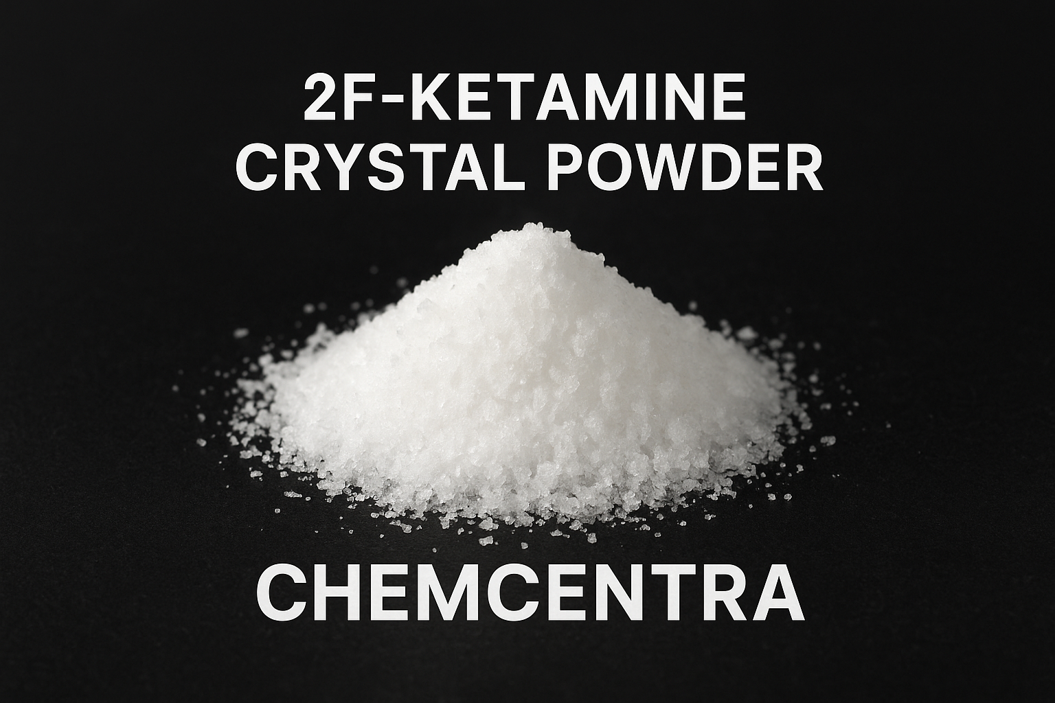 Order 2F-Ketamine Crystal Powder online from ChemCentra – high-purity research-grade crystalline powder with discreet worldwide shipping